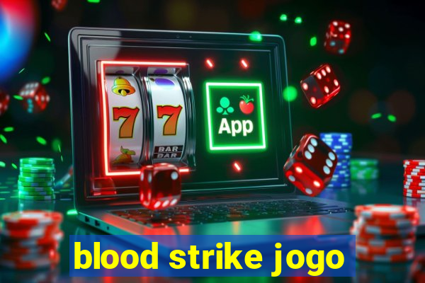 blood strike jogo